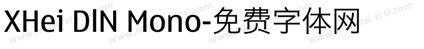 XHei DlN Mono字体转换